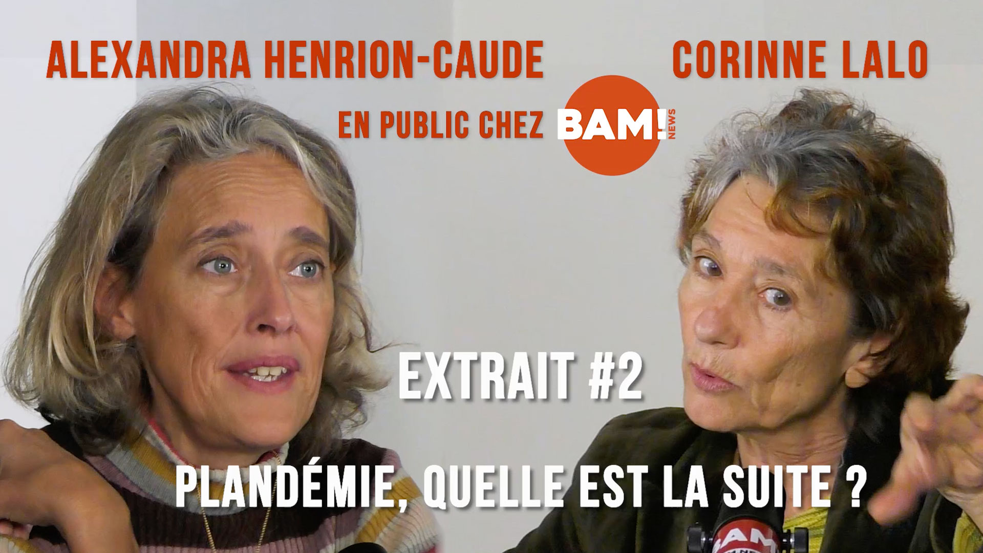 HENRION-CAUDE & LALO - EXTRAIT 2 : Plandémies, la suite est-elle déjà écrite ?