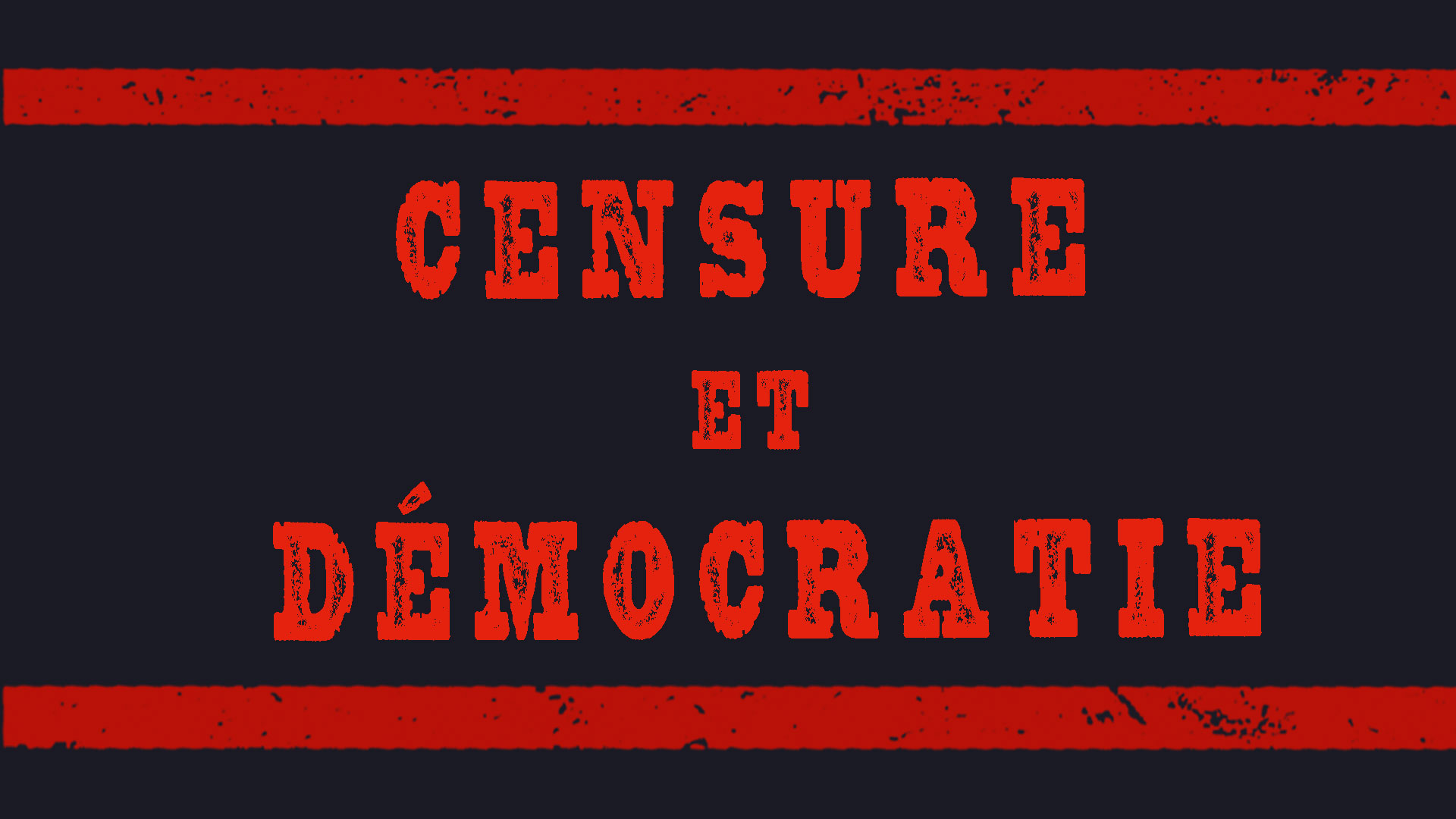 CENSURE et DEMOCRATIE