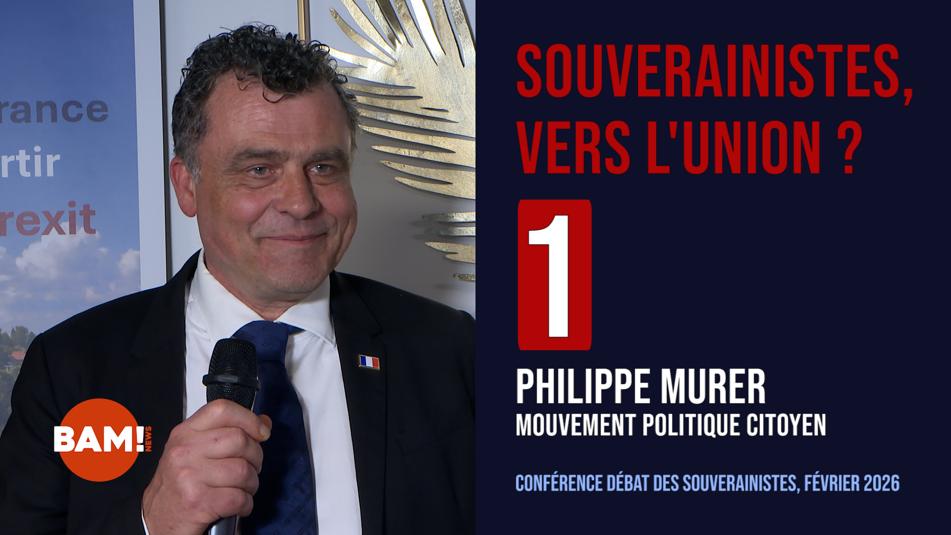 1/7 SOUVERAINISTES, VERS L'UNION ? PHILIPPE MURER