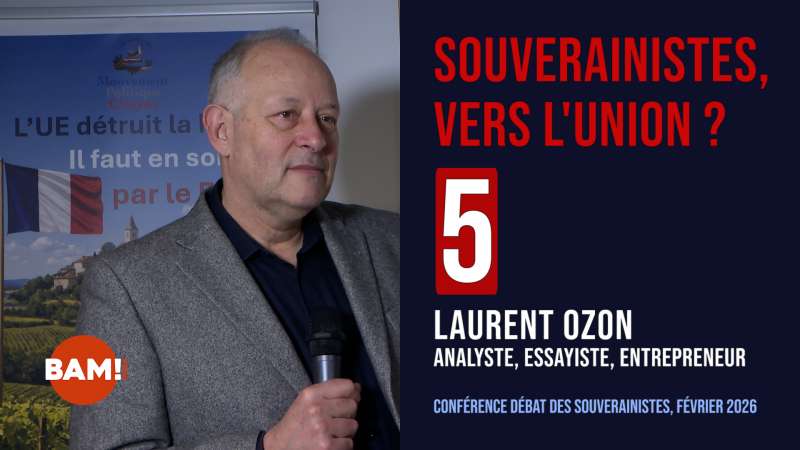 5/7 SOUVERAINISTES, VERS L'UNION ? LAURENT OZON