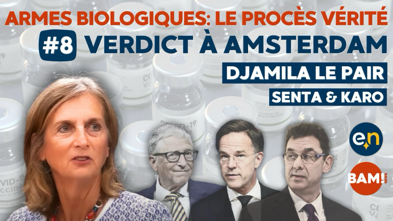 Armes biologiques ? Le procès vérité ?* #8 Verdict à Amsterdam