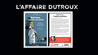 L'AFFAIRE DUTROUX - DOSSIER