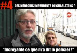 DES MÉDECINS IMPRUDENTS OU CHARLATANS ? #4