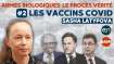 ARMES BIOLOGIQUES? LE PROCÈS VÉRITÉ ?* #2 LES VACCINS COVID