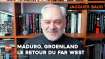 Jacques Baud - Maduro, Groenland - le retour du Far West